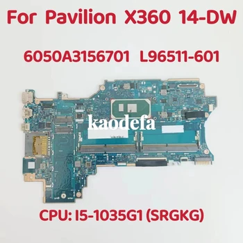 6050A3156701 Материнская плата для ноутбука HP Pavilion X360 14-DW Материнская плата Процессор: I5-1035G1 SRGKG DDR4 L96511-601 L96511-001 100% Тест В порядке